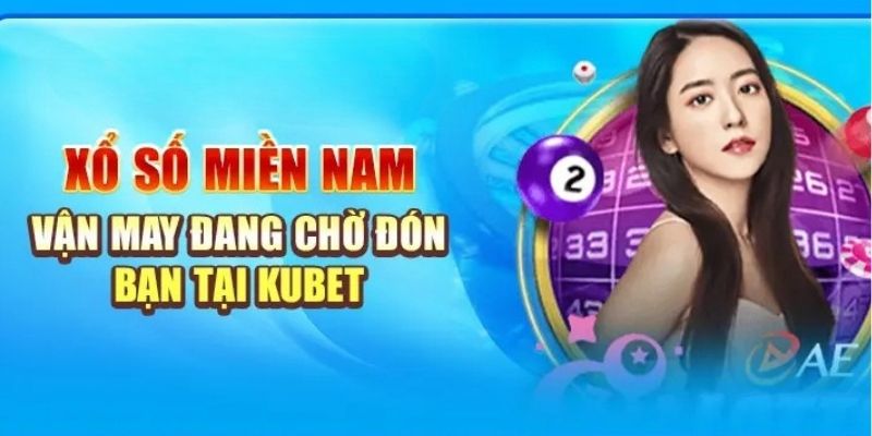 Khám phá loại hình xổ số Miền Nam tại web KUBET