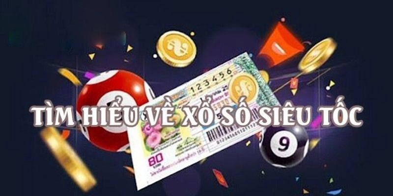 Khám phá tổng quan về loại hình xổ số siêu tốc KUBET